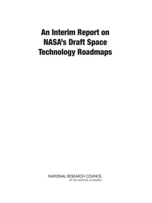cover image of An Interim Report on NASA's Draft Space Technology Roadmaps